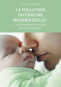 Picture of La pollution intérieure résidentielle : un fléau mortel et invisible pour les tout-petits !