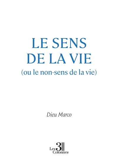Picture of Le sens de la vie (ou le non-sens de la vie)