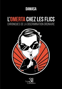 Image de L'Omerta chez les flics - Chroniques de la discrimination ordinaire