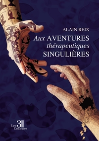 Picture of Aux aventures thérapeutiques singulières
