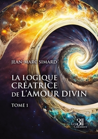 Image de La logique créatrice de l'amour divin - Tome 1