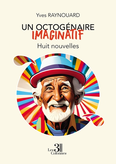 Image de Un octogénaire imaginatif - Huit nouvelles