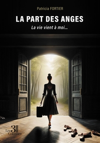 Picture of La part des anges - La vie vient à moi...