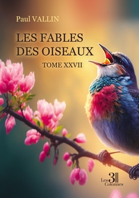 Image de Les Fables des oiseaux - Tome XXVII