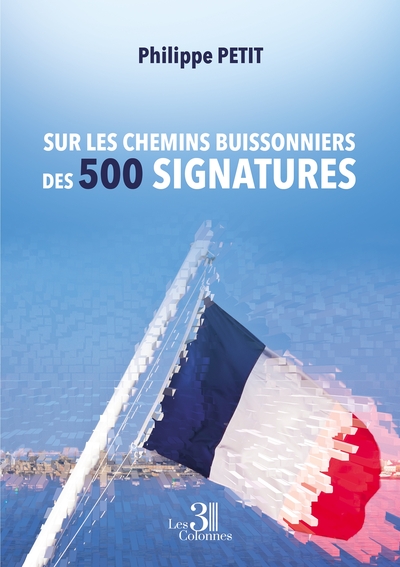 Picture of Sur les chemins buissonniers des 500 signatures
