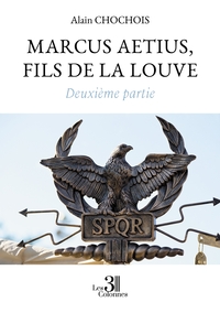 Image de Marcus Aetius, fils de la louve - Deuxième partie