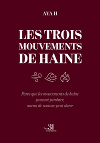 Image de Les trois mouvements de haine