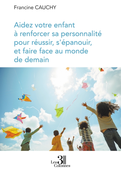Picture of Aidez votre enfant à renforcer sa personnalité pour réussir, s'épanouir