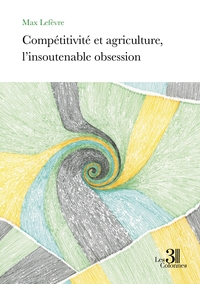 Picture of Compétitivité et agriculture, l'insoutenable obsession