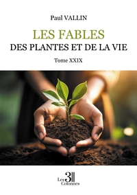 Picture of Les Fables des plantes et de la Vie - Tome XXIX