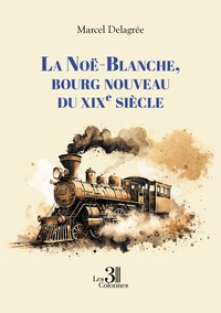 Picture of La Noë-Blanche, bourg nouveau du XIXe siècle
