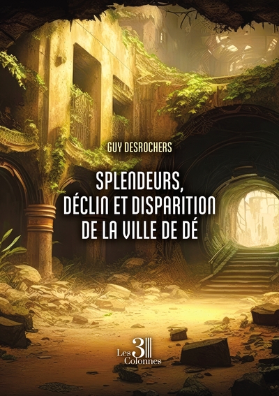 Picture of Splendeurs, déclin et disparition de la ville de Dé
