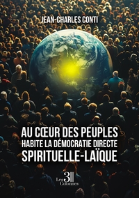 Picture of Au coeur des peuples habite la démocratie directe, spirituelle-laïque
