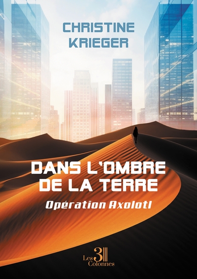Picture of Dans l'ombre de la terre - Opération Axolotl