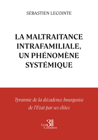 Picture of La Maltraitance Intrafamiliale, un phénomène systémique