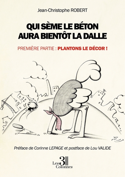 Picture of Qui sème le béton aura bientôt la dalle - Première partie : Plantons le décor !