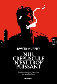 Picture of Nul crépuscule n’est trop puissant