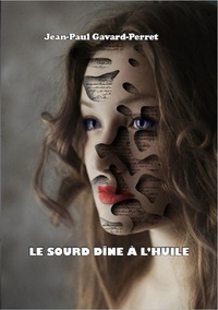 Picture of Le sourd dîne à l'huile