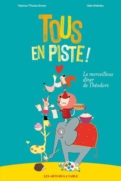 Image de Tous en piste ! Le merveilleux dîner de Théodore