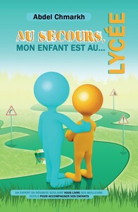 Picture of Au secours, mon enfant est au lycée !