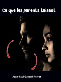 Image de Ce que les parents taisent