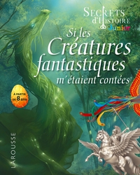 Picture of Secrets d'HISTOIRE junior - Si les créatures fantastiques m'étaient contées