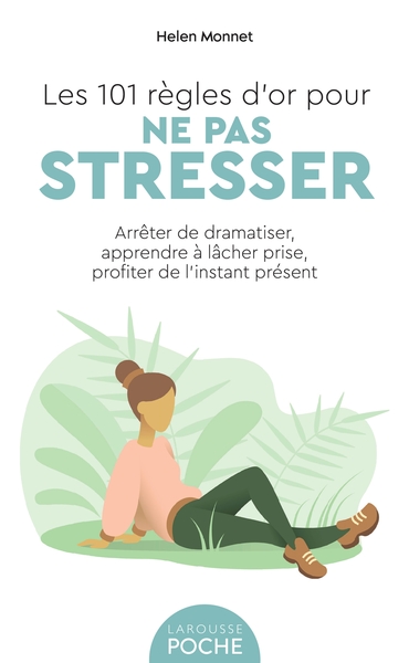 Image de Les 101 règles d'or pour ne pas stresser