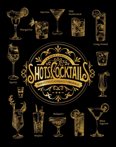 Image de La bible Larousse des shots et cocktails