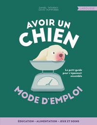 Picture of Avoir un chien - mode d'emploi