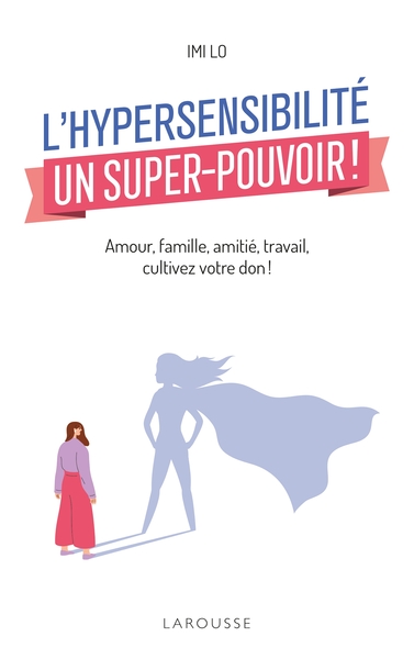 Image de L'hypersensibilité, un super-pouvoir !