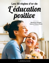 Image de Les 50 règles d'or de l'éducation positive
