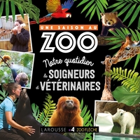 Picture of UNE SAISON AU ZOO - Au quotidien avec soigneurs et vétérinaire