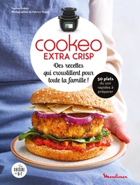 Image de Des recettes qui croustillent pour toute la famille avec Cookeo Extra Crisp