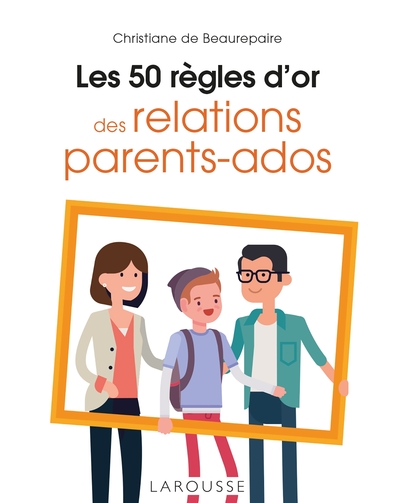 Picture of Les 50 règles d'or des relations parents-ados