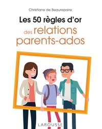 Picture of Les 50 règles d'or des relations parents-ados
