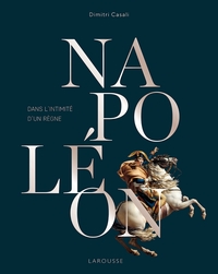 Picture of Napoléon, dans l'intimité d'un règne