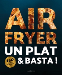 Image de AIR FRYER - Un plat & basta !