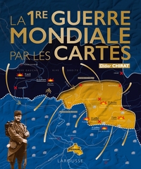 Picture of La Première Guerre Mondiale par les cartes