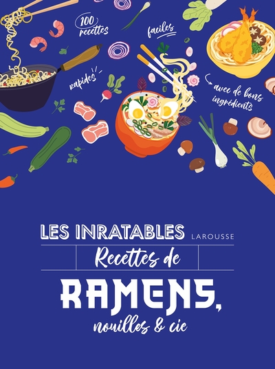 Image de Les inratables : recettes de ramens, nouilles & Cie
