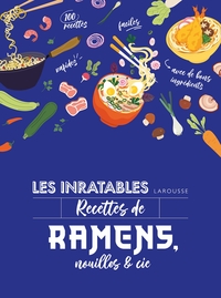 Image de Les inratables : recettes de ramens, nouilles & Cie