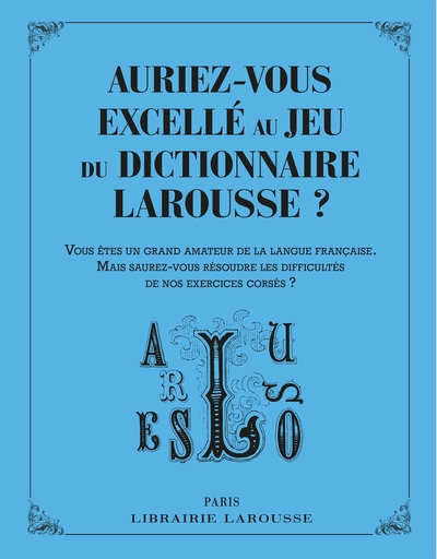 Image de Auriez-vous excellé au jeu du dictionnaire Larousse ?