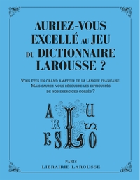 Image de Auriez-vous excellé au jeu du dictionnaire Larousse ?