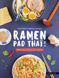 Image de Ramen, pad thaï et Cie : nouilles à toutes les sauces