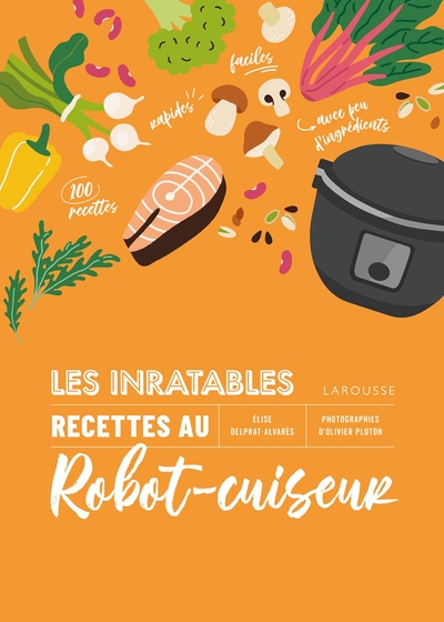 Image de Les inratables : recettes au robot-cuiseur