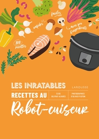 Image de Les inratables : recettes au robot-cuiseur