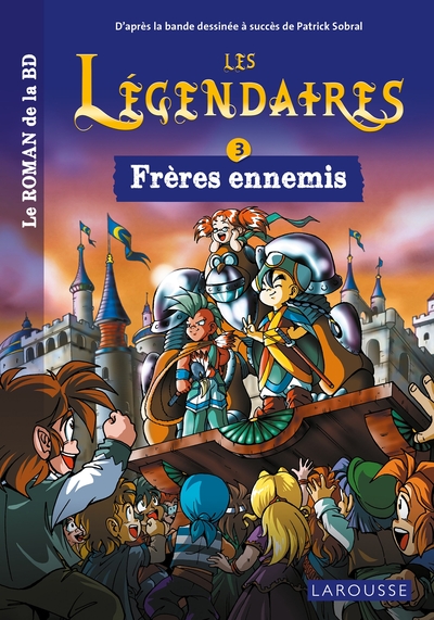 Image de Les légendaires - Le roman - Tome 3 : Frères ennemis