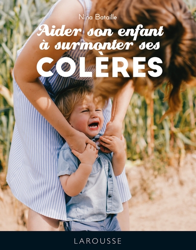 Picture of Aider son enfant à surmonter ses colères