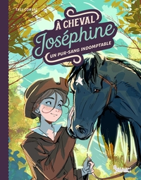 Picture of A cheval, Joséphine ! Tome 2 Un Pur-sang indomptable