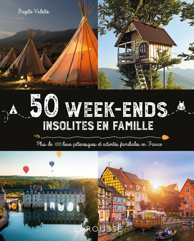 Picture of 50 week-ends insolites en famille en France