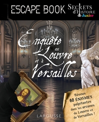 Picture of Secrets d'HISTOIRE junior - Enquête au Louvre et à Versailles